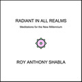 radiant in all realms a book by Roy Anthony Shabla