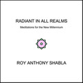 radiant in all realms a book by Roy Anthony Shabla